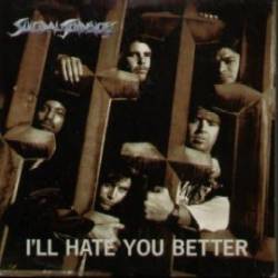 Suicidal Tendencies : I'll Hate You Better.